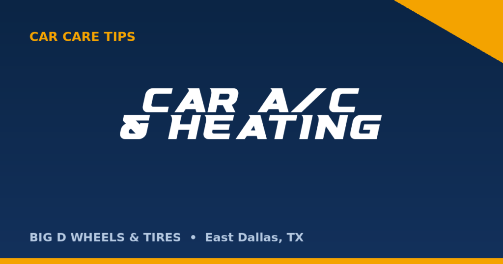 Car A/C and heating repair in East Dallas — Big D Wheels & Tires