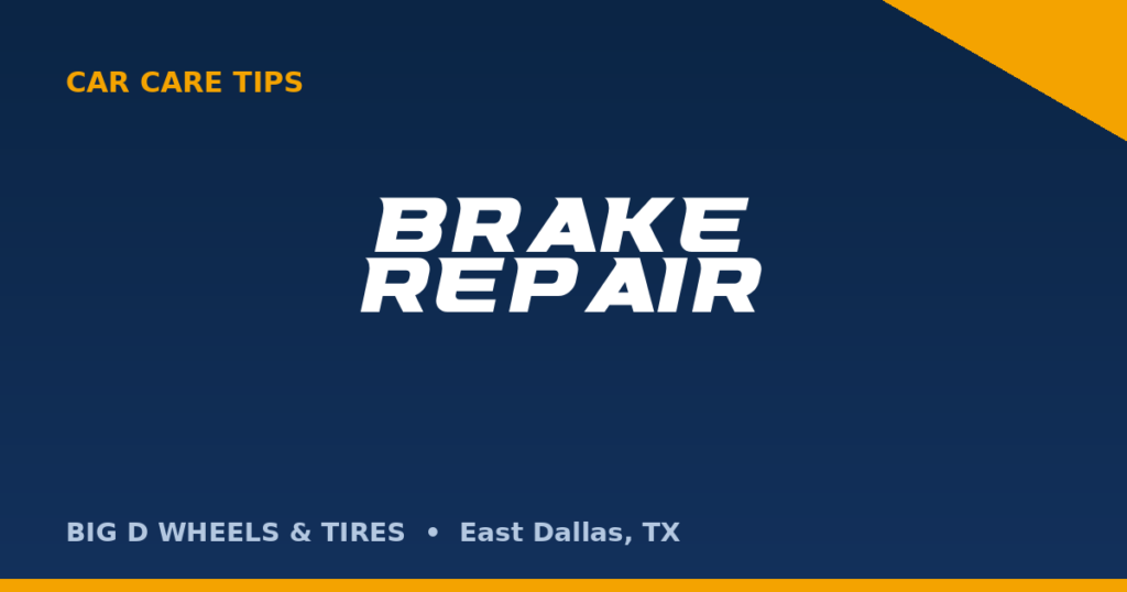 Brake repair in East Dallas — Big D Wheels & Tires